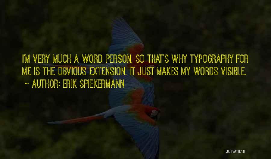 Erik Spiekermann Quotes 1088930