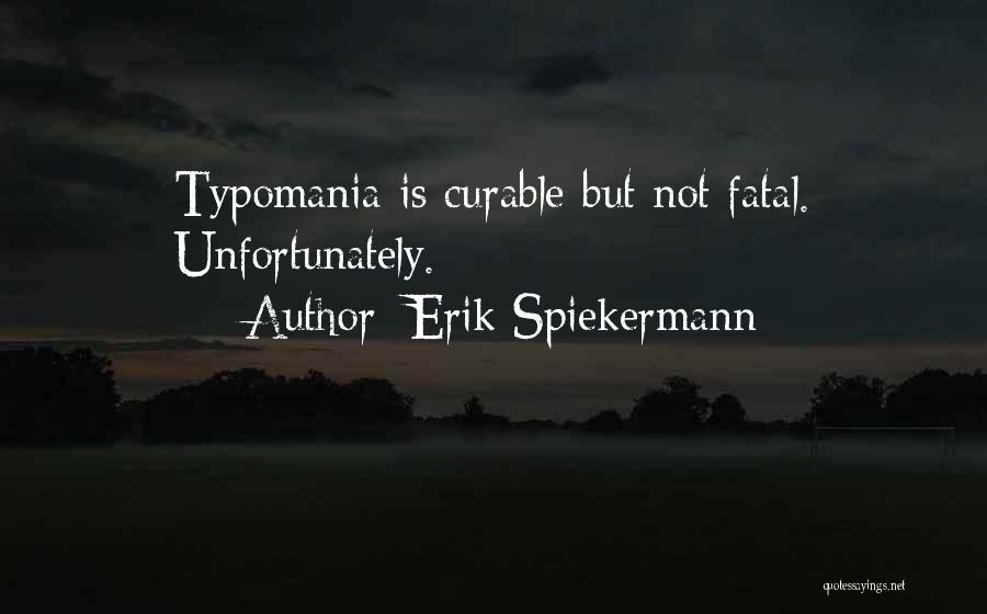 Erik Spiekermann Quotes 2119289