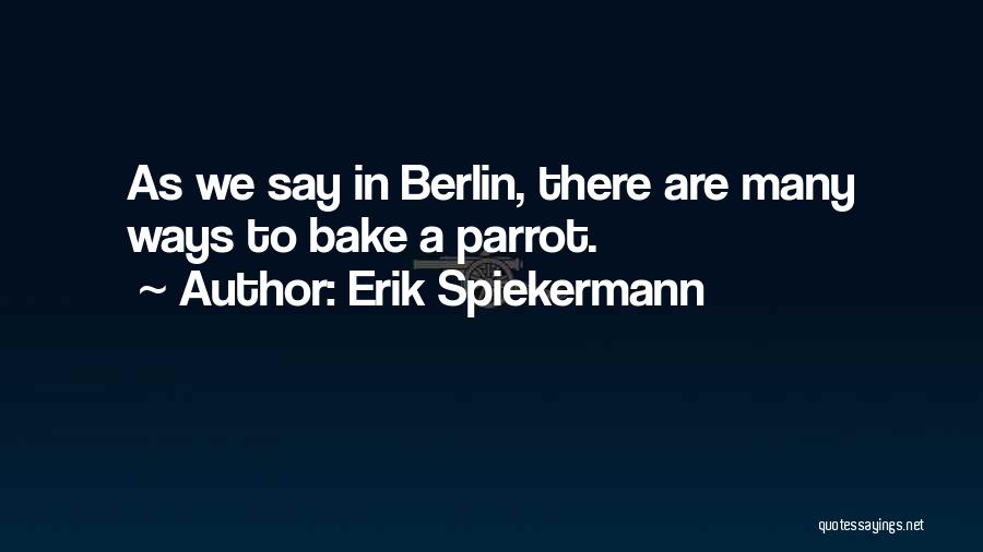 Erik Spiekermann Quotes 226439