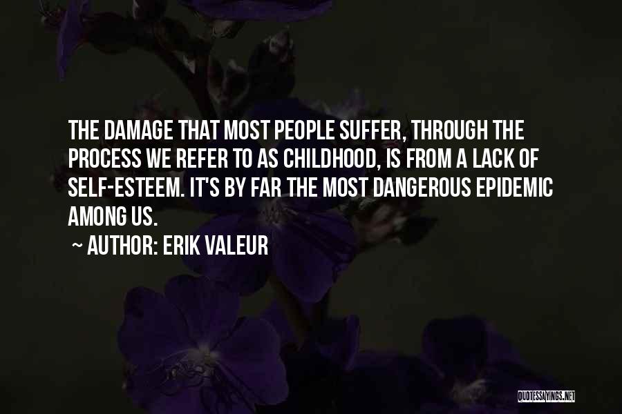 Erik Valeur Quotes 633481