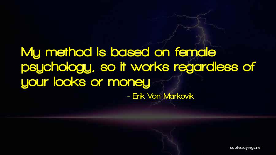 Erik Von Markovik Quotes 1377624