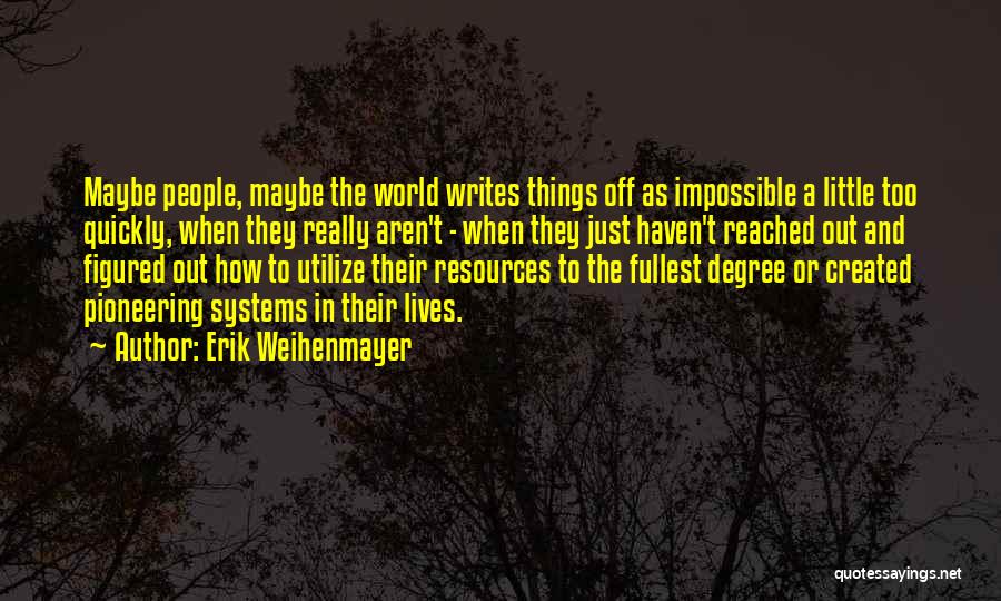 Erik Weihenmayer Quotes 1703131