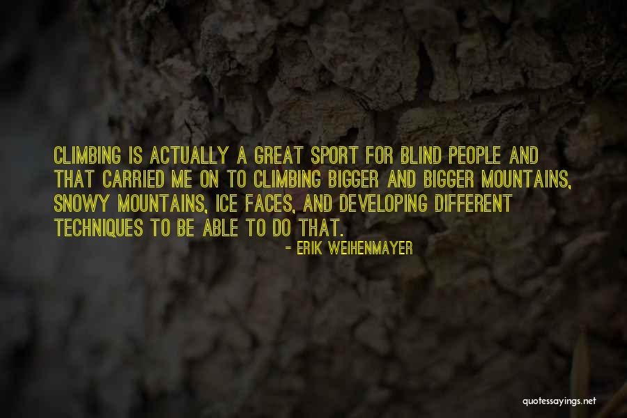 Erik Weihenmayer Quotes 194281 Erik Weihenmayer Quotes 194281