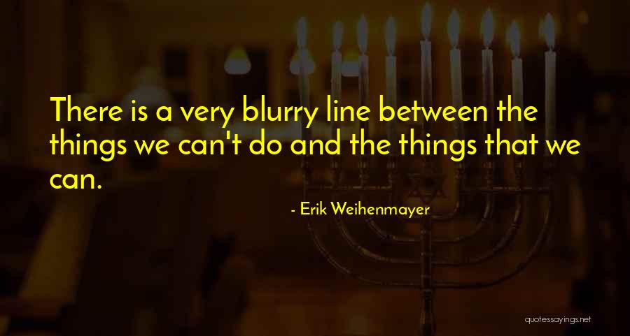 Erik Weihenmayer Quotes 886577