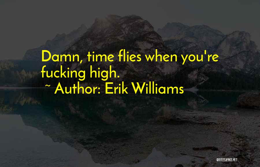 Erik Williams Quotes 584812