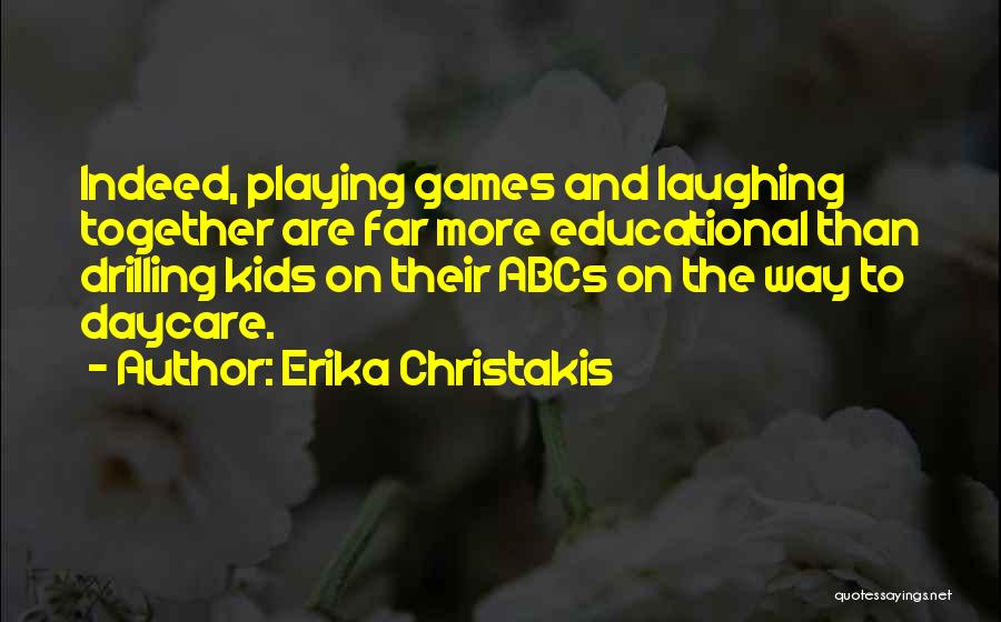 Erika Christakis Quotes 613794