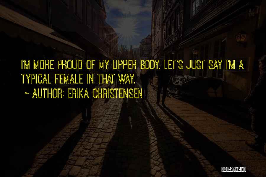 Erika Christensen Quotes 1177357