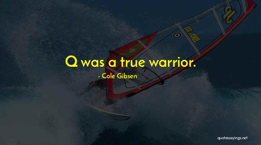 Erika Elliott Quotes By Cole Gibsen Erika Elliott Quotes By Cole Gibsen