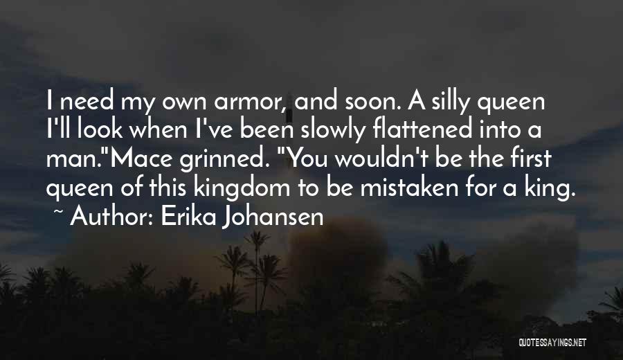 Erika Johansen Quotes 1136634