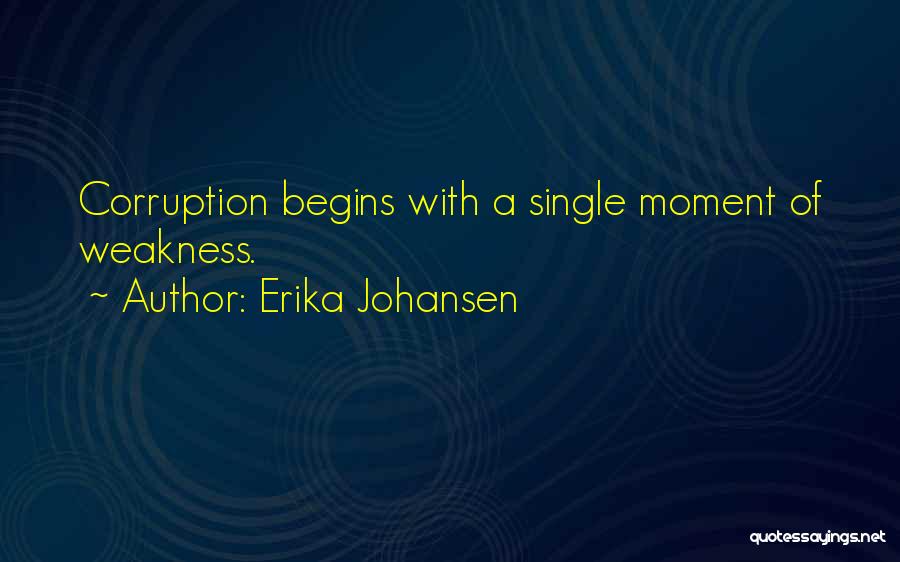 Erika Johansen Quotes 1164899