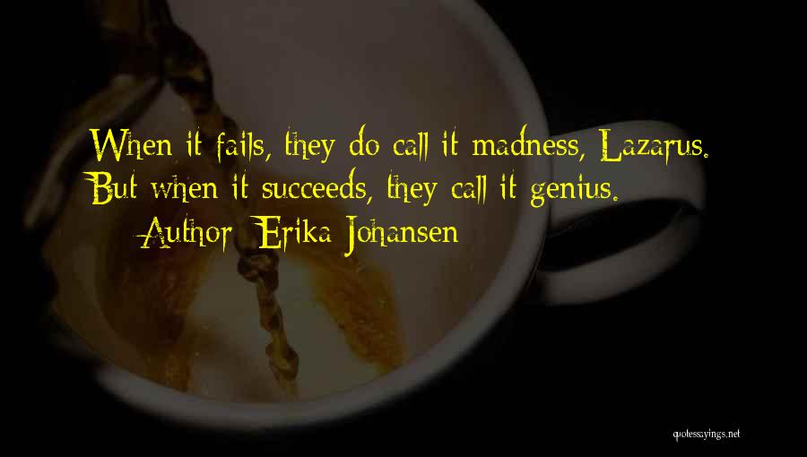 Erika Johansen Quotes 1734753