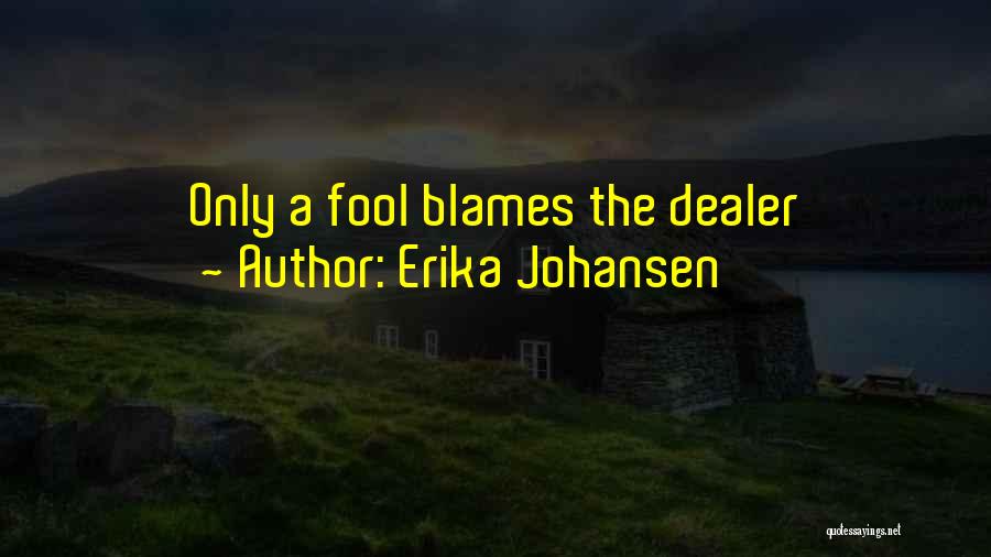 Erika Johansen Quotes 1817815