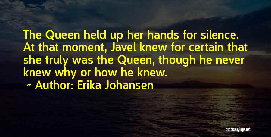 Erika Johansen Quotes 2169493