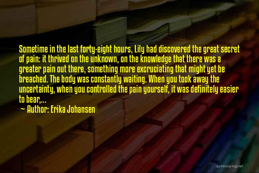 Erika Johansen Quotes 371449