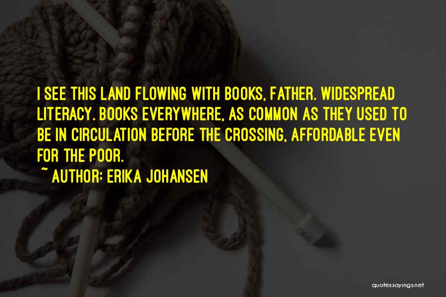 Erika Johansen Quotes 391223