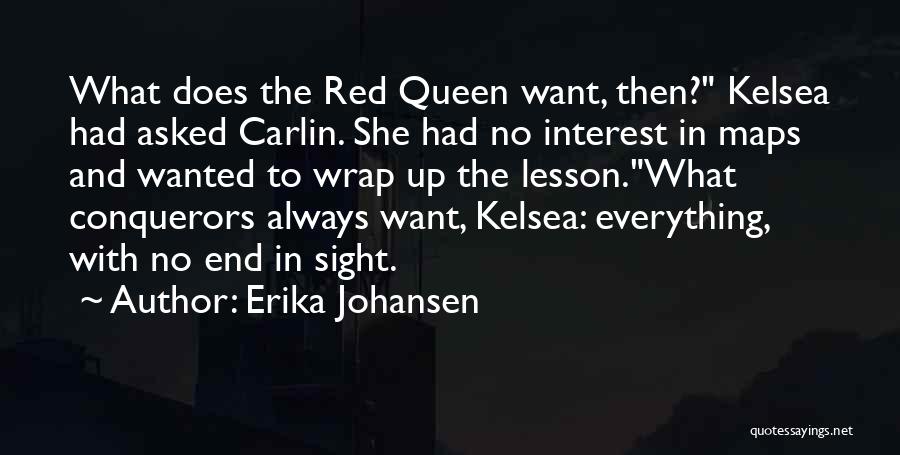 Erika Johansen Quotes 488754