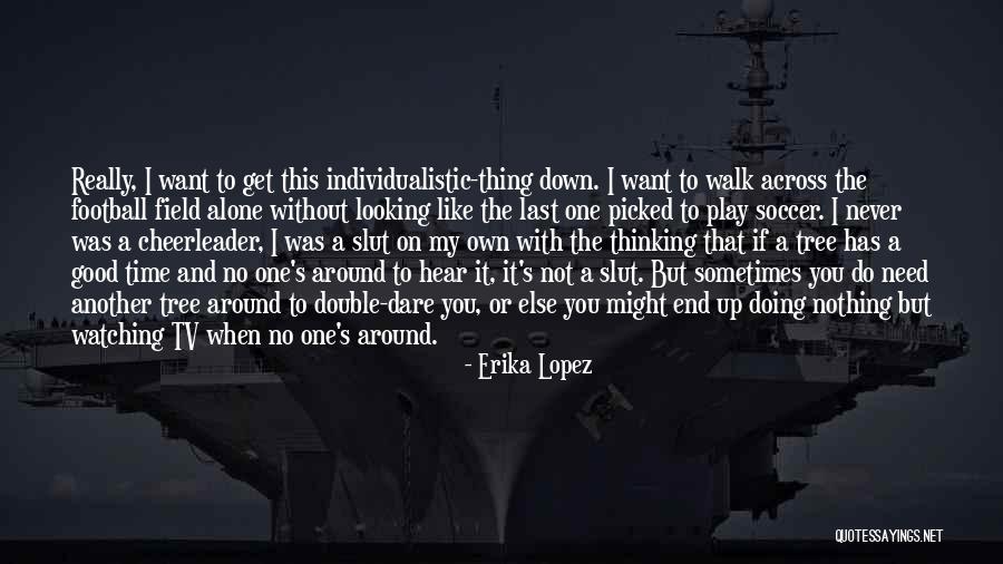 Erika Lopez Quotes 1209920 Erika Lopez Quotes 1209920