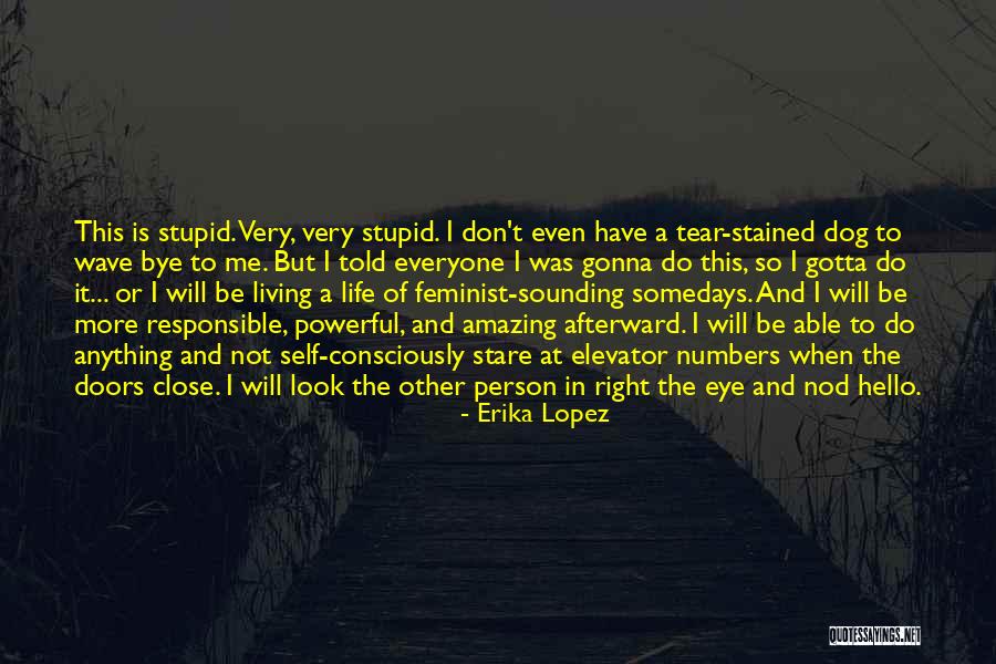 Erika Lopez Quotes 596661