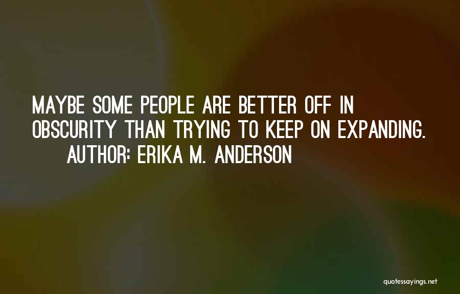 Erika M. Anderson Quotes 1259622 Erika M. Anderson Quotes 1259622