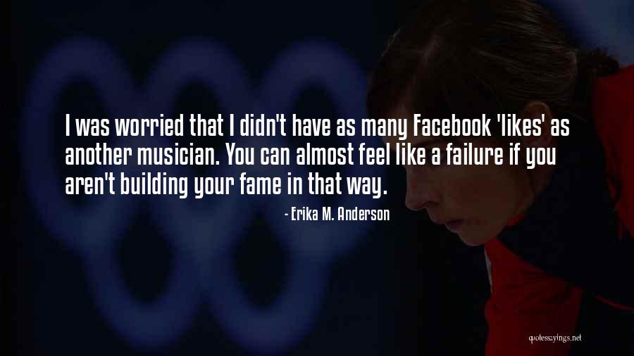 Erika M. Anderson Quotes 1480950