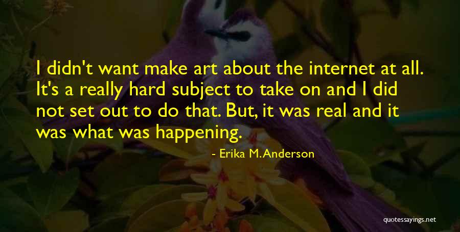 Erika M. Anderson Quotes 1533797 Erika M. Anderson Quotes 1533797