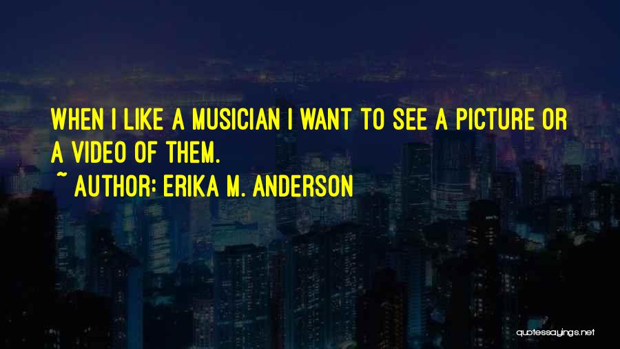 Erika M. Anderson Quotes 157121