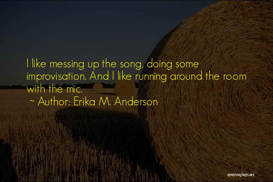 Erika M. Anderson Quotes 1758551