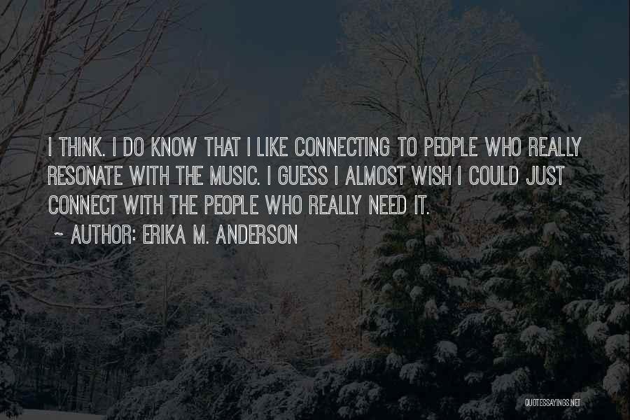 Erika M. Anderson Quotes 186532 Erika M. Anderson Quotes 186532