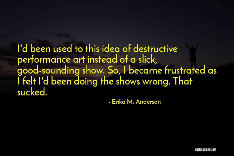 Erika M. Anderson Quotes 1865629 Erika M. Anderson Quotes 1865629