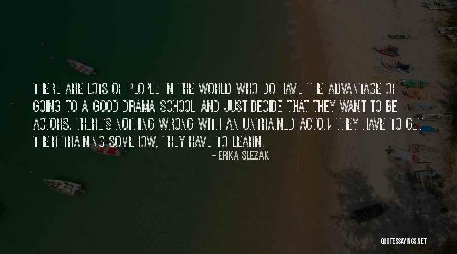 Erika Quotes By Erika Slezak