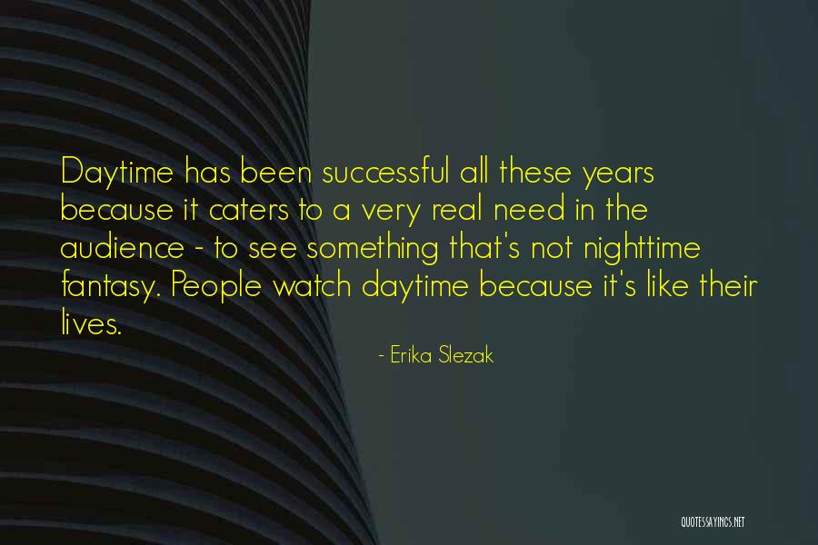 Erika Slezak Quotes 1478455 Erika Slezak Quotes 1478455