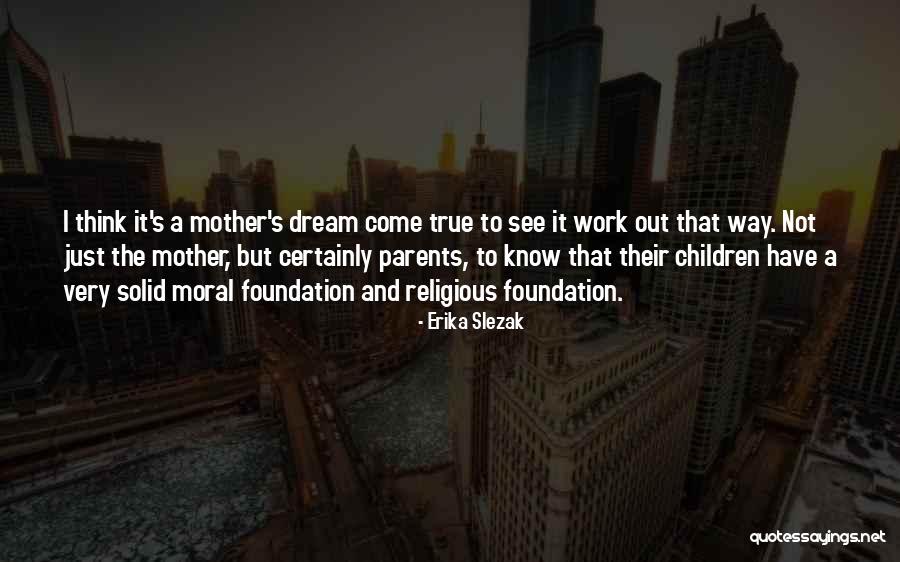 Erika Slezak Quotes 490080 Erika Slezak Quotes 490080