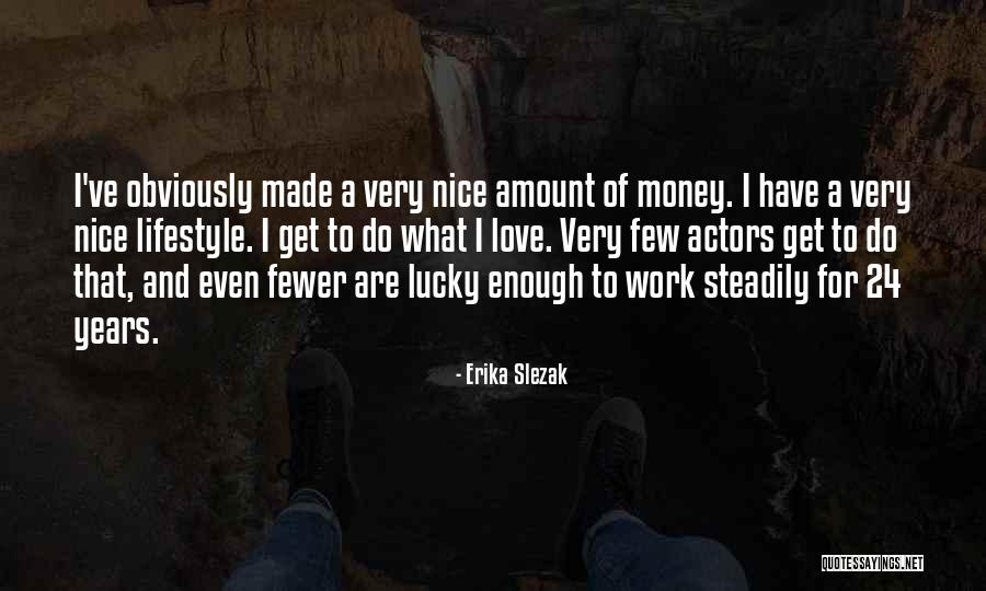 Erika Slezak Quotes 742078 Erika Slezak Quotes 742078