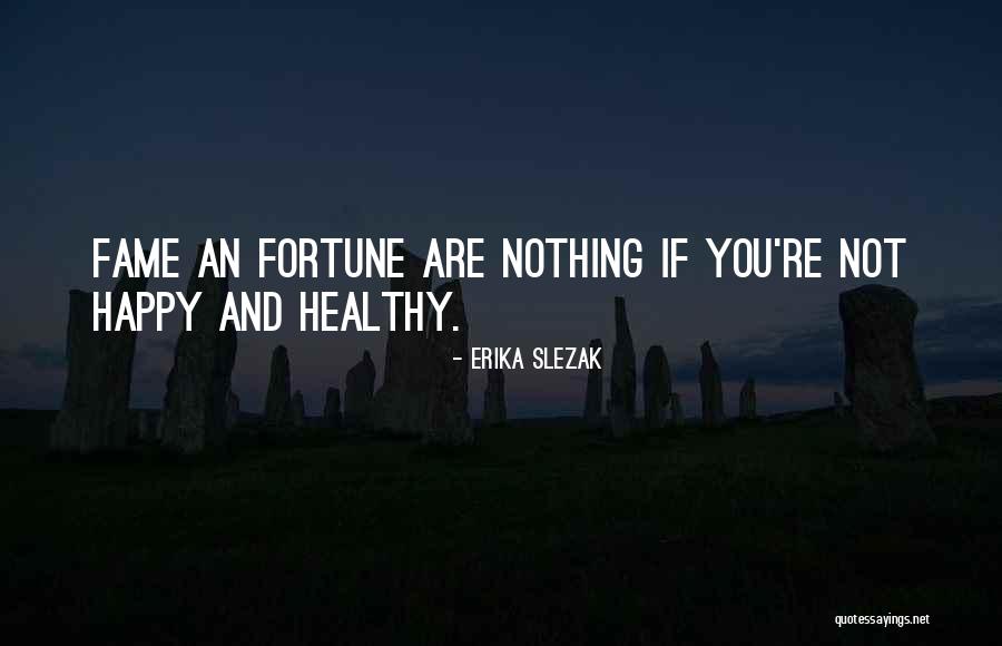 Erika Slezak Quotes 784882
