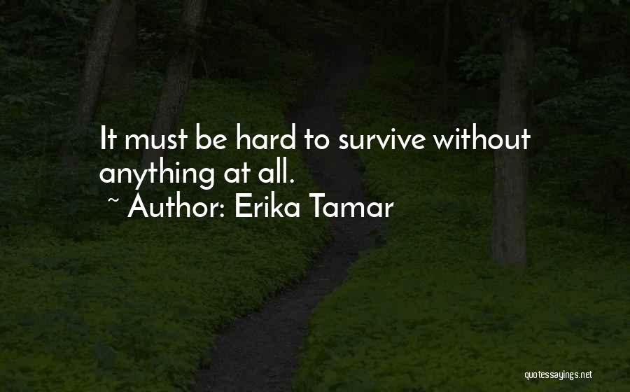 Erika Tamar Quotes 1203264