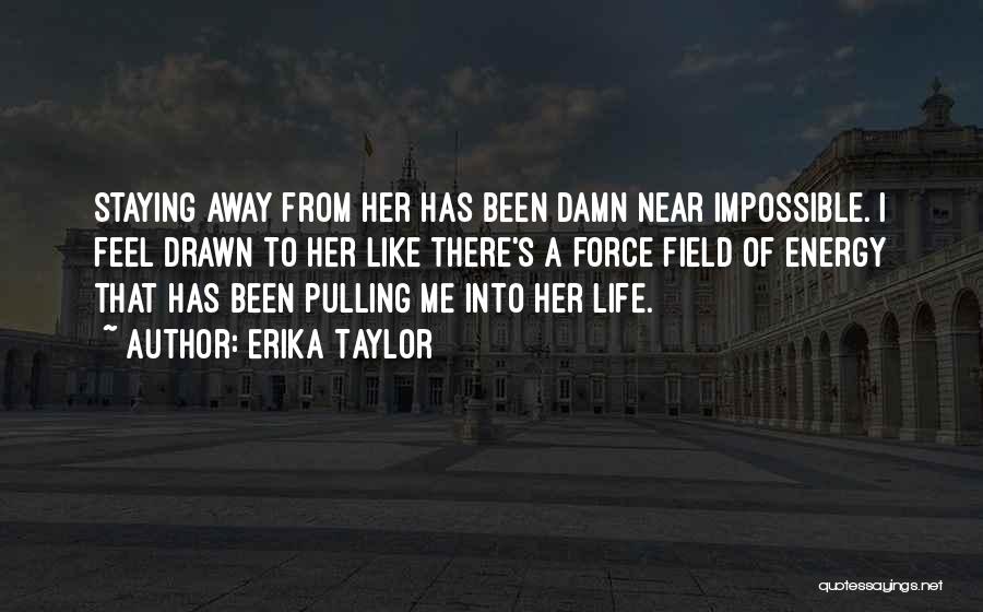 Erika Taylor Quotes 1219803