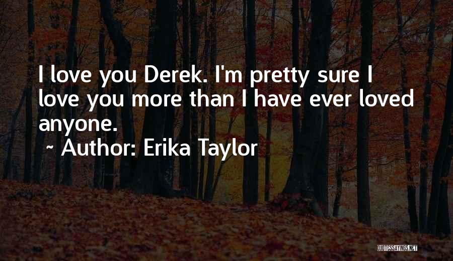 Erika Taylor Quotes 751275