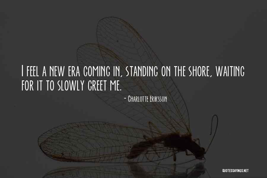 Eriksson Quotes By Charlotte Eriksson Eriksson Quotes By Charlotte Eriksson