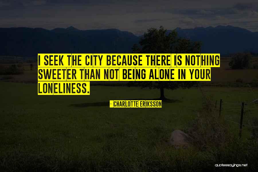 Eriksson Quotes By Charlotte Eriksson Eriksson Quotes By Charlotte Eriksson