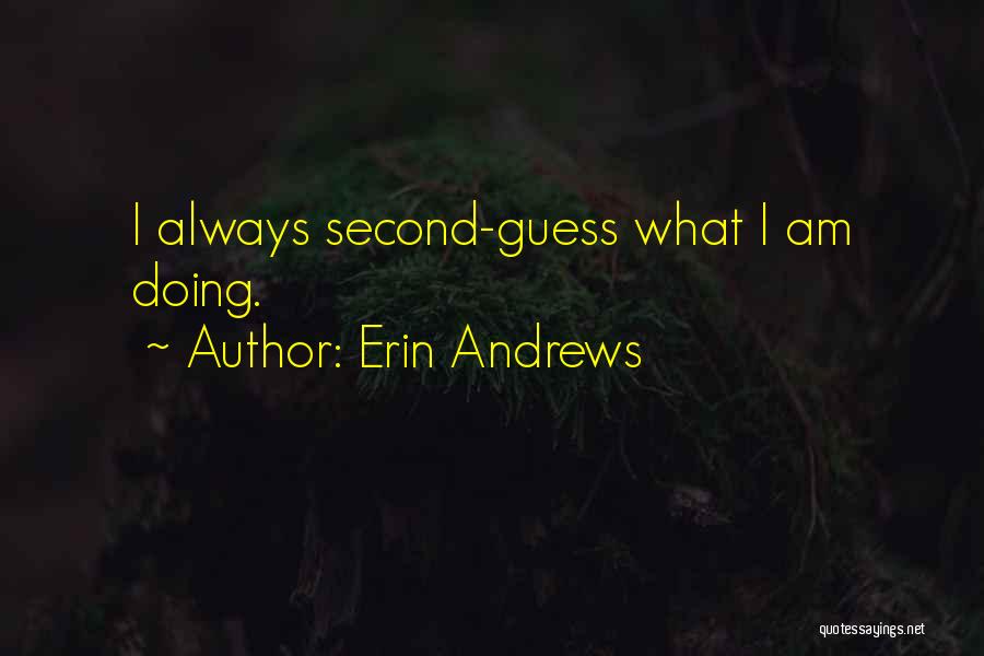 Erin Andrews Quotes 1064692