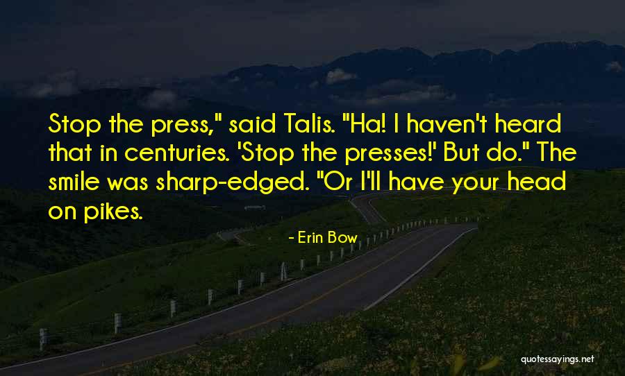 Erin Bow Quotes 1071025