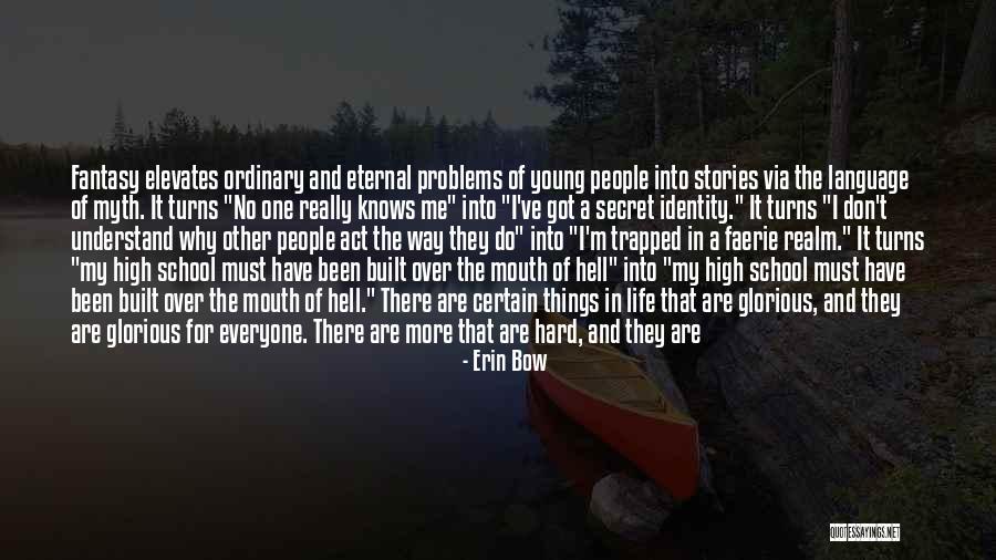 Erin Bow Quotes 1698558 Erin Bow Quotes 1698558