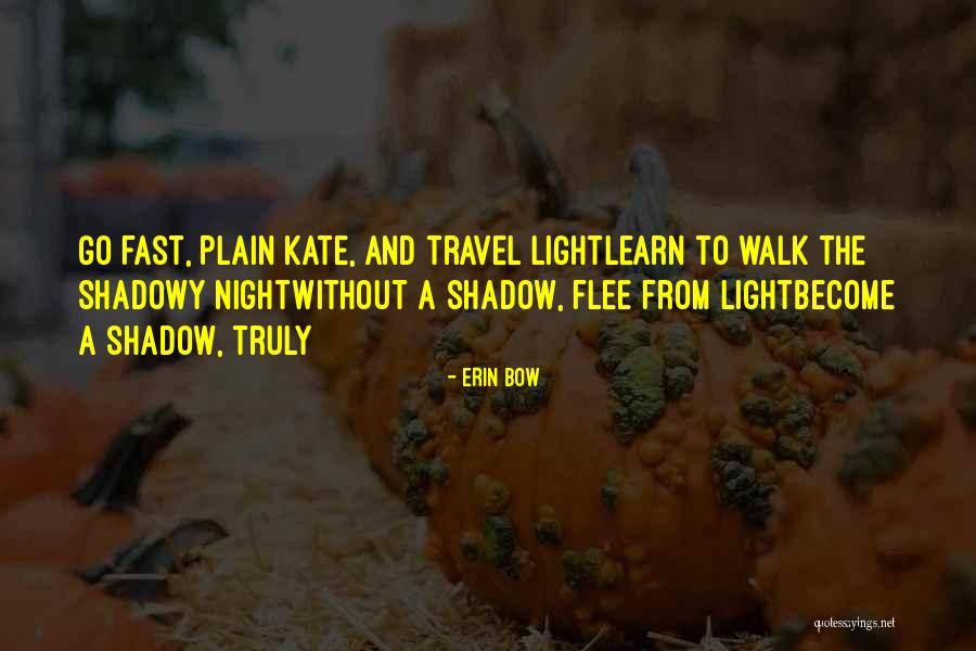 Erin Bow Quotes 913751 Erin Bow Quotes 913751