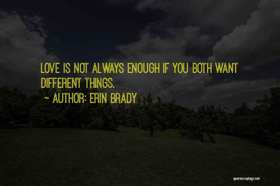 Erin Brady Quotes 905640