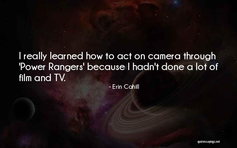 Erin Cahill Quotes 748857