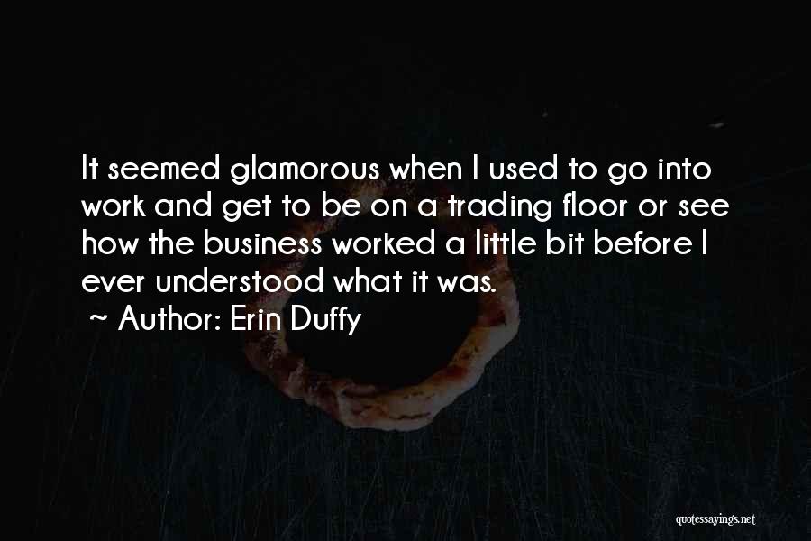 Erin Duffy Quotes 2248690