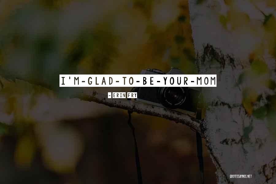 Erin Fry Quotes 596603 Erin Fry Quotes 596603