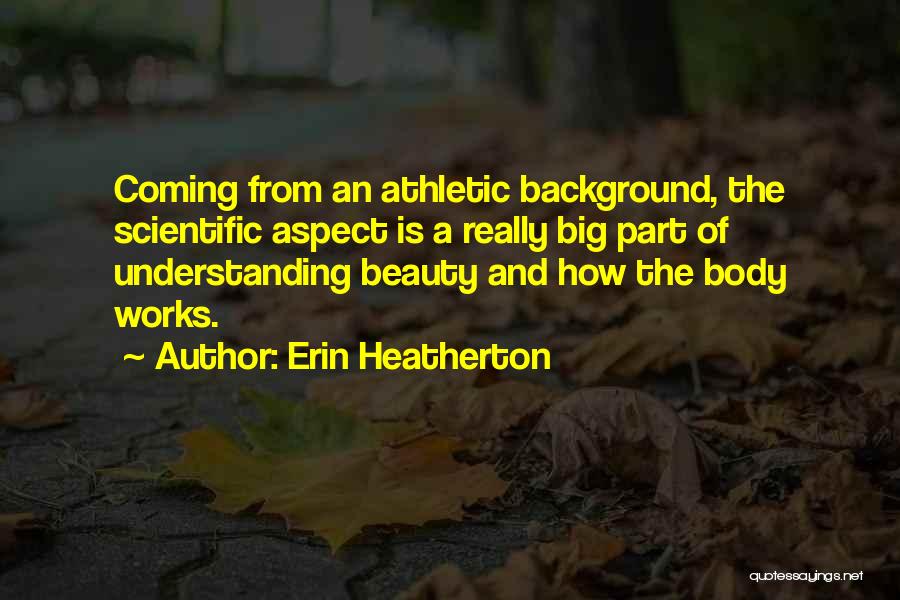 Erin Heatherton Quotes 1074836