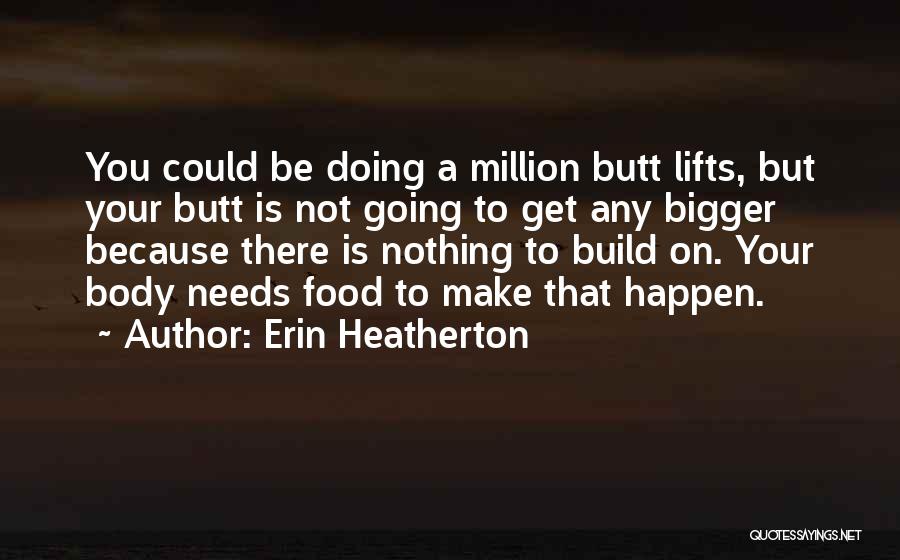 Erin Heatherton Quotes 1136399