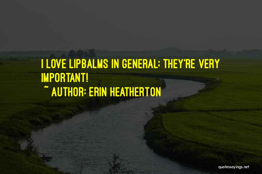 Erin Heatherton Quotes 1174912